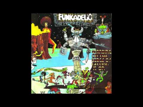 Youtube: Funkadelic "Good Thoughts, Bad Thoughts" (HQ)