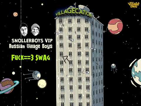Youtube: Russian Village Boys - Snollerboys VIP (Official Audio)