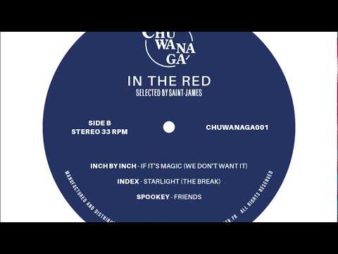 Youtube: Inch By Inch – If It’s Magic (We Don’t Want It) | In The Red Vol. 1 (Official/HQ)