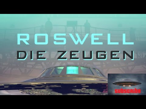 Youtube: ROSWELL - DIE ZEUGEN - Dokumentation