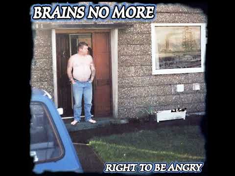 Youtube: Brains No More - Right To Be Angry (Full Album)