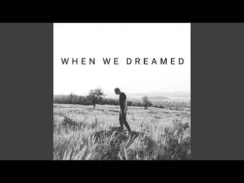 Youtube: When We Dreamed