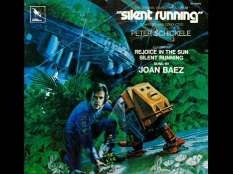 Youtube: SILENT RUNNING by Joan Baez & Peter Schickele