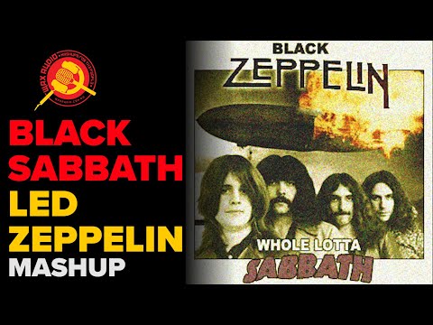 Youtube: Whole Lotta Sabbath (Led Zeppelin + Black Sabbath Mashup) by Wax Audio