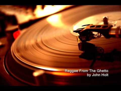 Youtube: Reggae from the ghetto - John Holt