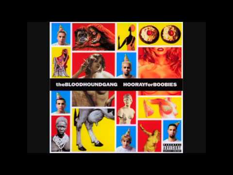 Youtube: Bloodhound Gang - Three Point One Four