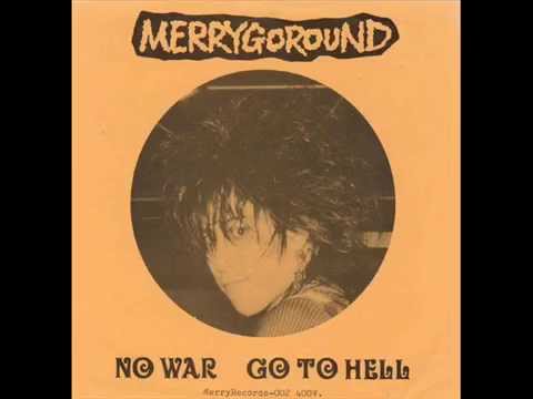 Youtube: Merrygoround - No War / Go To Hell