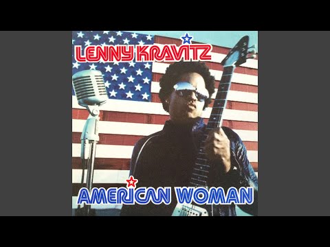 Youtube: Lenny Kravitz - American Woman [Audio HQ]