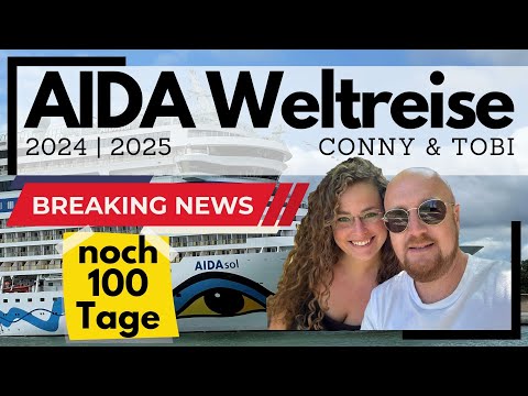 Youtube: AIDA Weltreise 2024/2025 | Noch 100 Tage | Wir gehen auf Weltreise mit AIDAsol und nehmen euch mit