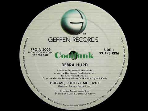 Youtube: Debra Hurd - Hug Me, Squeeze Me (12 Inch 1983)