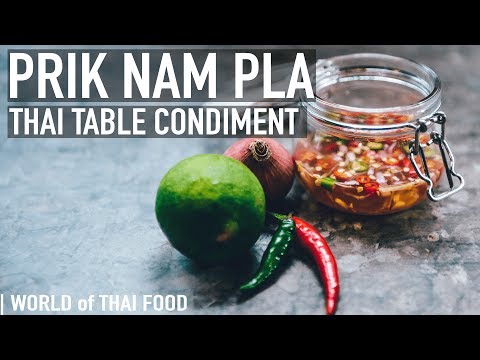 Youtube: How To Make Prik Nam Pla - Thai Table Sauce | Condiment & Sauce Guide #2