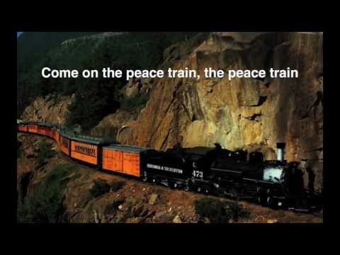 Youtube: Cat Stevens - Peace Train (Peace Train lyrics on screen)