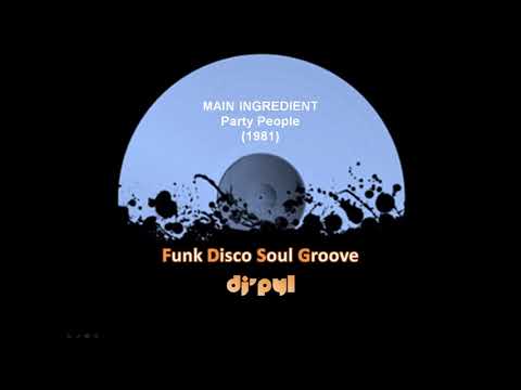 Youtube: MAIN INGREDIENT - Party People  (1981)