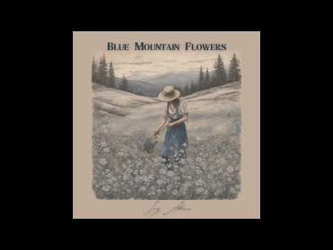 Youtube: Blue Mountain Flowers - Joey Adams