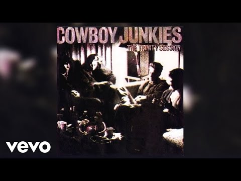Youtube: Cowboy Junkies - Dreaming My Dreams With You (Official Audio)