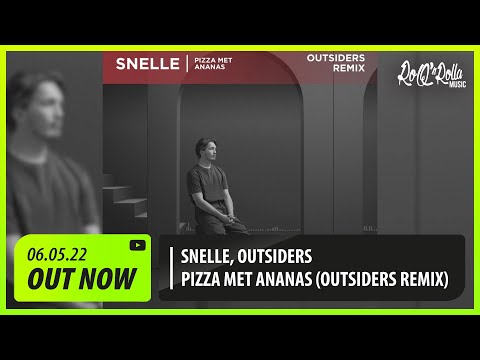 Youtube: Snelle - Pizza Met Ananas (Outsiders Remix)