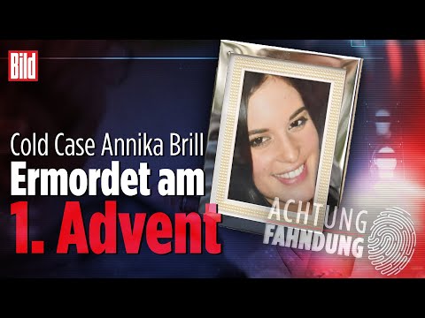 Youtube: Cold Case Annika Brill: Polizei sucht seit 10 Jahren den „Adventskiller“ | Achtung Fahndung