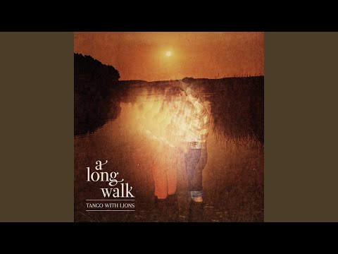 Youtube: A Long Walk