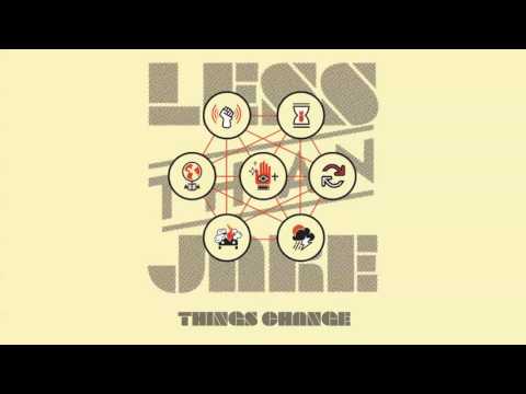 Youtube: Less Than Jake "Things Change"