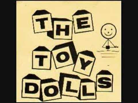 Youtube: Toy Dolls-Sod The Neighbors