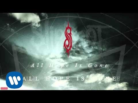 Youtube: Slipknot - All Hope Is Gone (Audio)