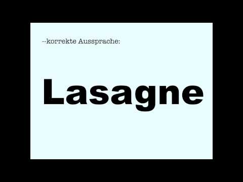 Youtube: Korrekte Aussprache: Lasagne
