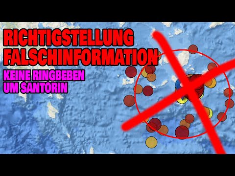 Youtube: Richtigstellung Falschinformation - KEINE Ringbeben um Santorin herum