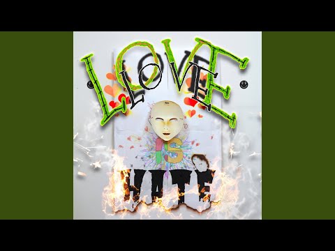 Youtube: Love Is Hate