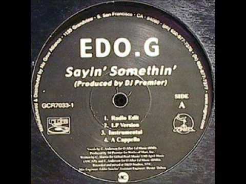 Youtube: EDO G. - Saying  Something (prod dj premier)