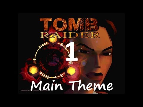 Youtube: Tomb Raider 1 Music 1 - Main Theme HD