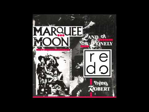 Youtube: Marquee Moon - Land Of The Lonely