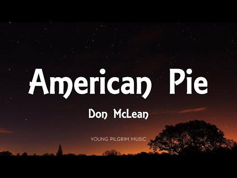 Youtube: Don McLean - American Pie (Lyrics)