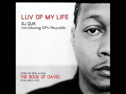 Youtube: DJ Quik - Luv Of My Life (Feat. Gift Reynolds)