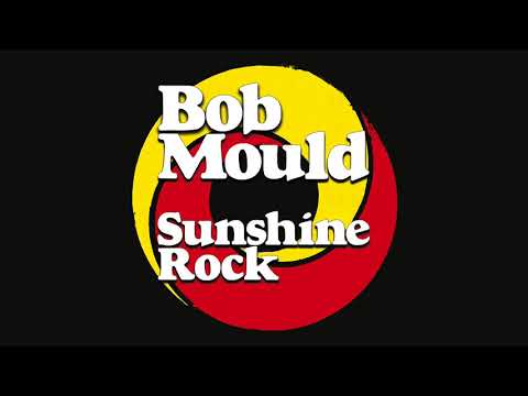 Youtube: Bob Mould "Sunshine Rock"