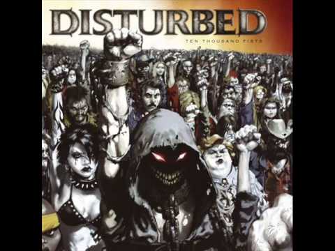 Youtube: Disturbed-Ten Thousand Fist
