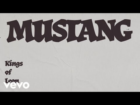 Youtube: Kings Of Leon - Mustang (Official Lyric Video)