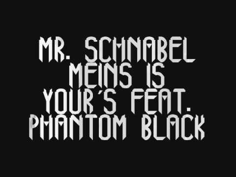 Youtube: Mr. Schnabel - Meins is your´s feat. Phantom Black