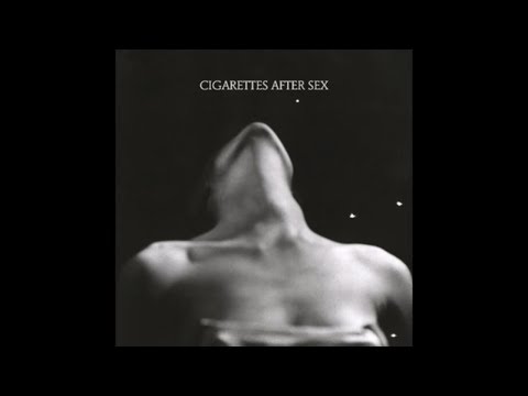 Youtube: Dreaming Of You - Cigarettes After Sex