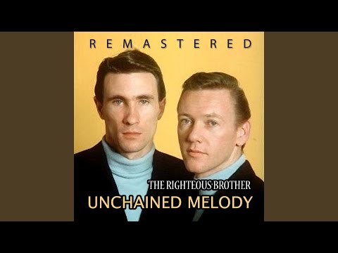 Youtube: Unchained Melody (Remastered)