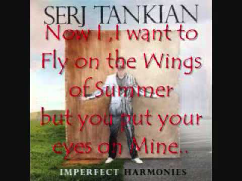 Youtube: Serj Tankian- Wings Of Summer (lyrics)