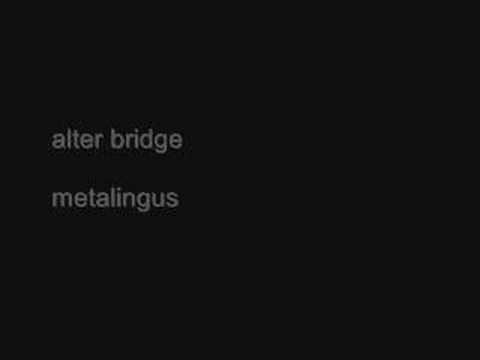 Youtube: Alter Bridge - Metalingus