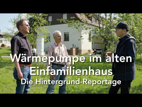 Youtube: Wärmepumpe im Altbau - Die Hintergrund-Reportage