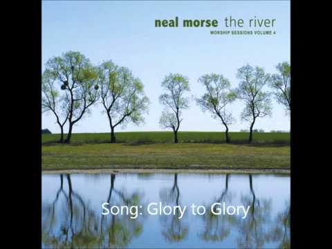 Youtube: Glory to Glory by Neal Morse