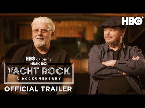 Youtube: Music Box: Yacht Rock: A Dockumentary | Official Trailer | HBO