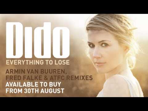 Youtube: Dido - Everything To Lose (Armin van Buuren Remix)