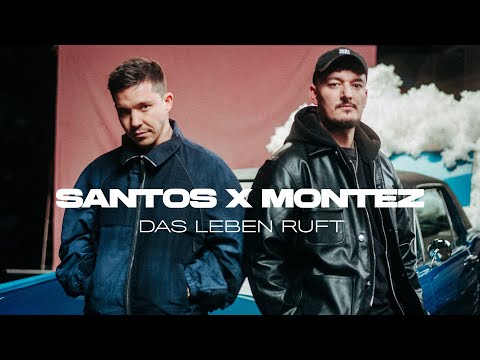 Youtube: SANTOS x Montez - Das Leben ruft (Official Video)