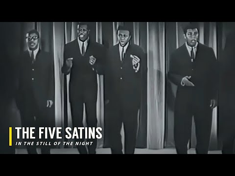 Youtube: The Five Satins - In The Still Of The Night (1956) 4K