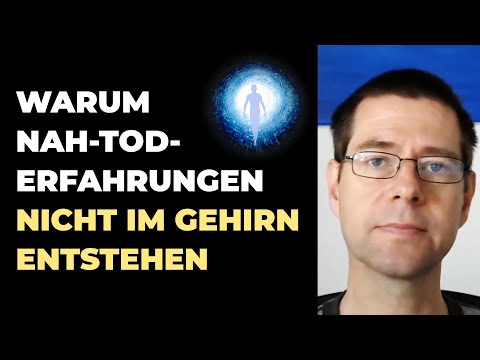 Youtube: Warum Nahtoderfahrungen nicht vom Gehirn erzeugt werden | Biologe Dr. Michael Nahm