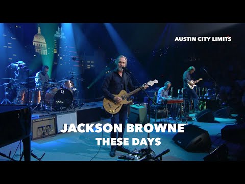 Youtube: Jackson Browne – These Days (Austin City Limits)