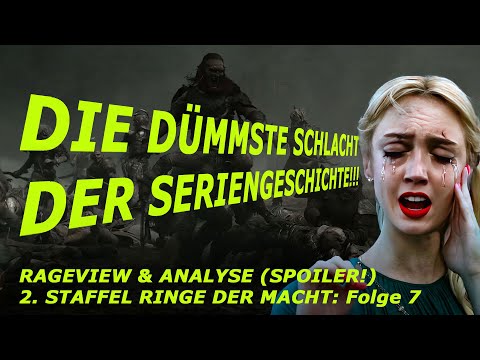 Youtube: Wir schauen RINGE DER MACHT, damit Ihr nicht müsst - Rageview: Folge 7, Staffel 2